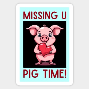 Missing You Pig Time | Pig Pun Sticker